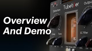 Video thumbnail for Get to Know the Tubetizer Tube Saturator Plugin by Kiive Audio