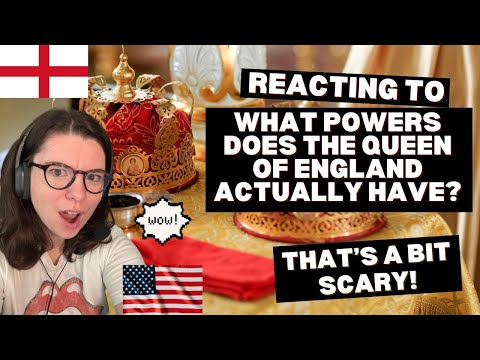 American Reacts to What Powers Does the Queen of England Actually Have? Eye Opening!