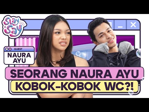 NAURA AYU KRISIS IDENTITAS KARENA MAIN SERIES?? #SLAYANDSAY