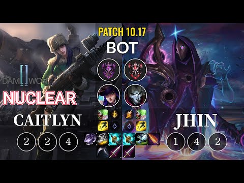 DWG Nuclear Caitlyn vs Jhin Bot - KR Patch 10.17