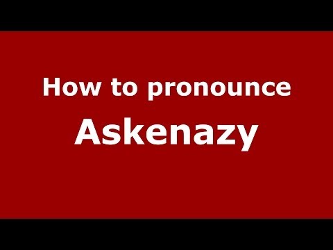 How to pronounce Askenazy