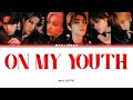 WAYV (威神V) — ON MY YOUTH (遗憾效应) COLOR CODED LYRICS [CHN/ROM/ENG]