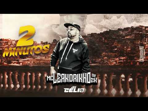 MC LEANDRINHO DA ZN - 2 MINUTOS ( ELITE FUNK PRODUÇOES )