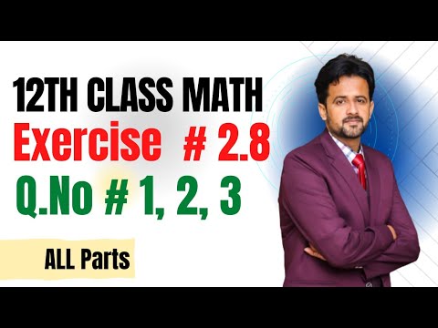12th class math exercise 2.8  || 2nd year math exercise 2.8 question number 1 ,2 , 3 all parts