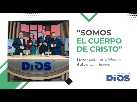 VayaConDios Ep.192 - Somos el cuerpo de Cristo