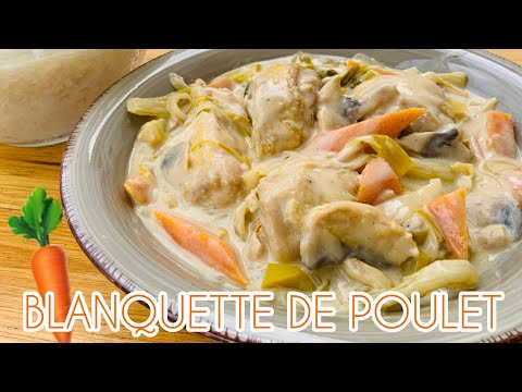BLANQUETTE DE POULET - Recette à ma façon