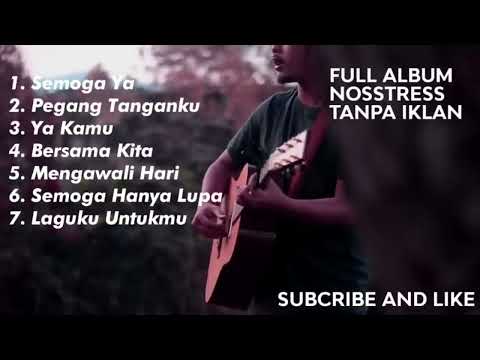 Nosstress Full Album  7 Lagu  dan  1000000000 TANPA IKLAN