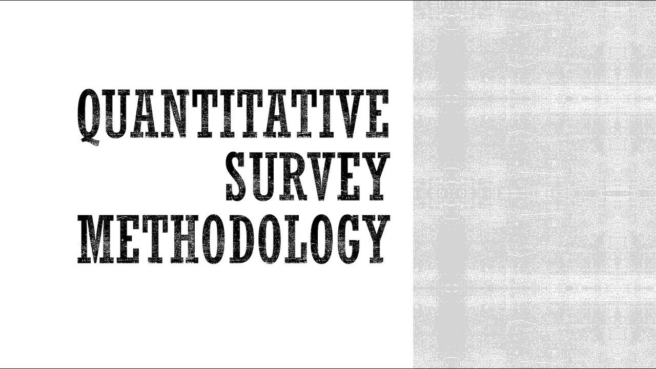 Quantitative Survey Methodology