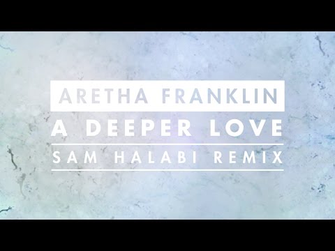 Aretha Franklin - A Deeper Love (Sam Halabi Radio Remix) [Cover Art]