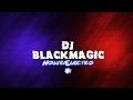Dj BlackMagic Electro Mix 1