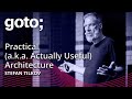 Practical A K A Actually Useful Architecture Stefan Tilkov GOTO 2023