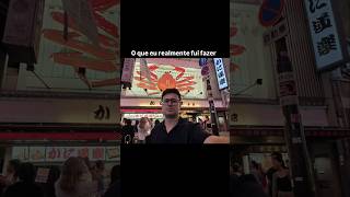 O que eu realmente fui fazer no Japão
