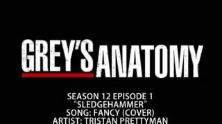 Grey&#39;s Anatomy S12E01 - Fancy (Cover) by Tristan Prettyman