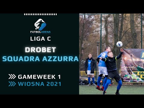 Squadra Azzurra - Drobet - Liga C (1. kolejka Wiosna 2021)