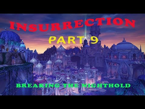 World of Warcraft : Insurrection Part 9 - Breaking The Nighthold