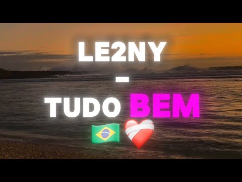 LE2NY - TUDO BEM 🇧🇷