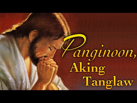 PANGINOON, AKING TANGLAW by Fr. Fruto Ramirez, SJ with Lyrics