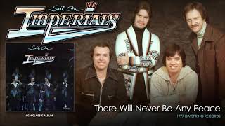 There Will Never Be Any Peace