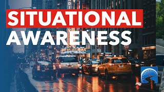 Situational Awareness Tips