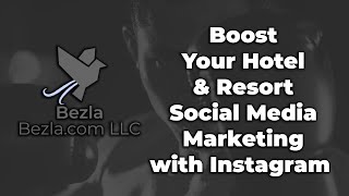 Boost Your Hotel & Resort Social Media Marketing with Instagram | Hotel Marketing