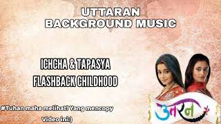 Uttaran Soundtrack  Ichcha & Tapasya  Flashbac
