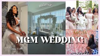 MGM Wedding Vlog | Black Luxury Wedding Vlog | Being a Bridesmaid