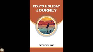 Pixy's Holiday Journey