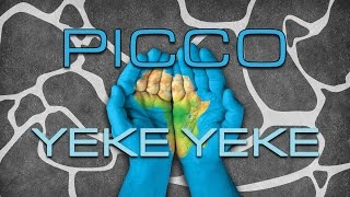 Picco - Yeke Yeke (Official Video)