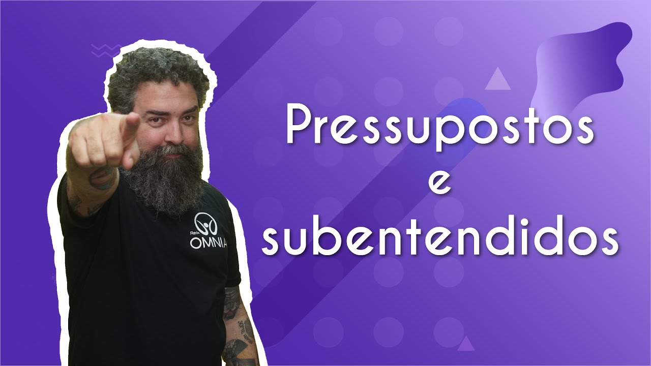 Pressupostos e subentendidos - Brasil Escola