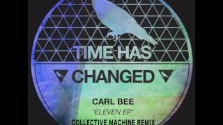 Carl Bee - High Tide Ride (Collective Machine Remix) - Time Has Changed Records
