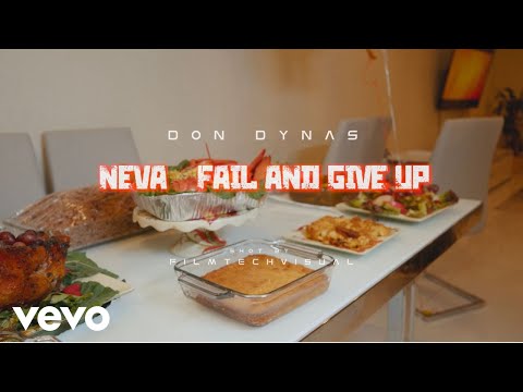 Don Dynas - Neva Fail and Give Up (Official Music Video)