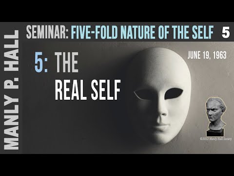 MPH Seminar: Five-Fold Nature of the Self 5 - The Real Self