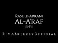 Mind Blowing Recitation Al A Raf 1 93 Rashid Arkani