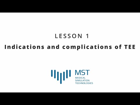 MST Masterclass - Lesson 01 - Indications and complications of TEE
