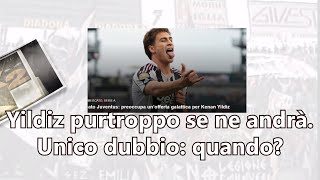 Yildiz purtroppo se ne andrà. Unico dubbio: quando?