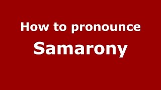 How to pronounce Samarony