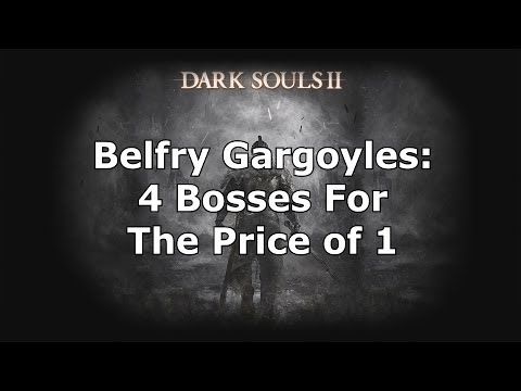 Dark Souls 2: How to Kill the Belfry Gargoyle(s)