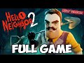 Hello Neighbor 2 NEW UPDATE | Full Game Walkthrough