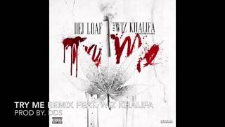 Dej Loaf Feat. Wiz Khalifa "Try Me" Remix Prod By. DDS