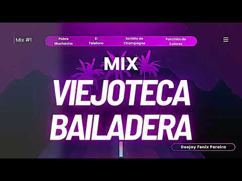 Mix Viejoteca Bailadera #1 - DJ Fenix Pereira 2025