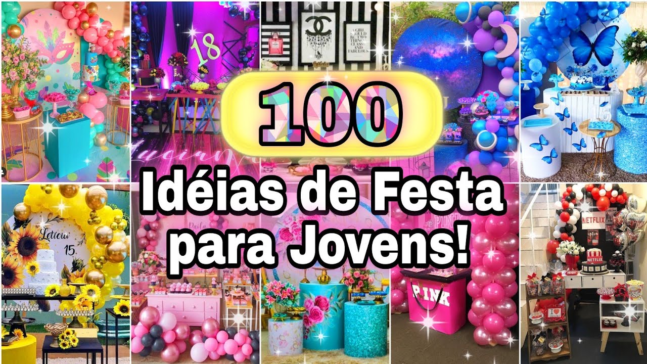 💥100 IDÉIAS PARA FESTA DE JOVENS 2022🎉 (FEMINIMO)