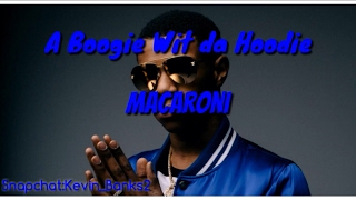 A Boogie Wit da Hoodie-MACARONI (Official Lyrics)