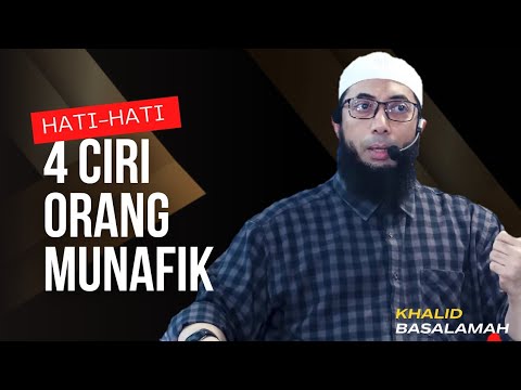 HATI-HATI !! INILAH CIRI-CIRI ORANG MUNAFIK || USTADZ KHALID BASALAMAH