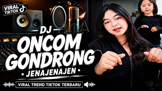 Download lagu DJ ONCOM GONDRONG • JENAJENAJEN 🔥 FULL BASS HOREG | VIRAL TREND TIKTOK TERBARU 2026 mp3