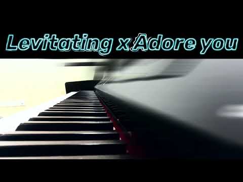 Levitating x Adore you #piano