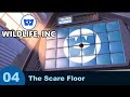 Wildlife Inc Part 04 The Scare Floor
