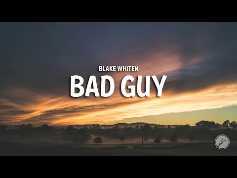 Blake Whiten - Bad Guy (Lyrics)