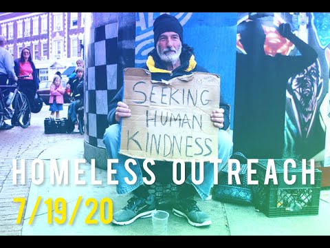Homeless Outreach 7/19/20