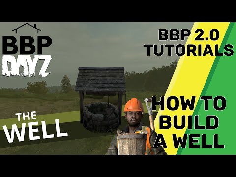 DayZ BaseBuildingPlus - Learn How To Create The Well In Just 3 Minutes!