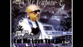 Let Me Love You Girl - Mr. Capone-E